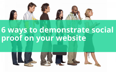 6 ways to demonstrate social proof on your B2B website