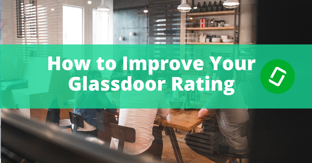 How to Improve Your Glassdoor Rating