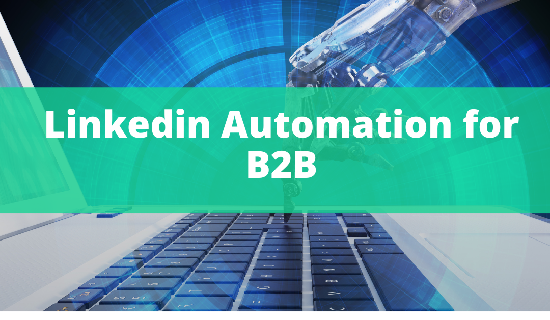 Linkedin Automation for B2B customer acquisition
