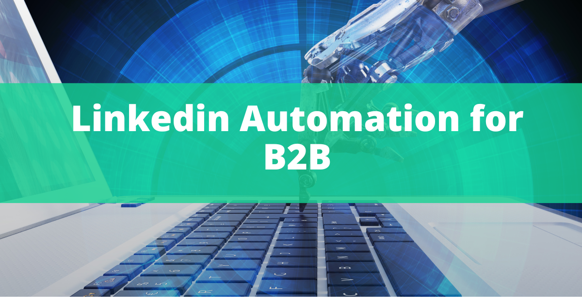 Linkedin Automation for B2B marketing